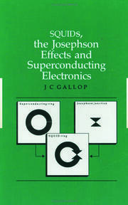 SQUIDs, the Josephson Effects and Superconducting Electronics book cover