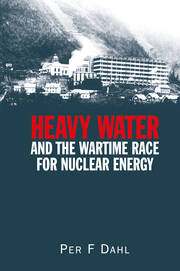 Heavy Water and the Wartime Race for Nuclear Energy book cover