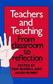 Teachers And Teaching: From Classroom To Reflection book cover