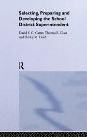 Selecting, Preparing And Developing The School District Superintendent book cover