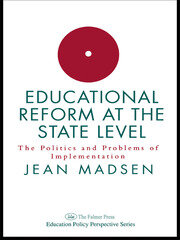 Educational Reform At The State Level: The Politics And Problems Of implementation book cover
