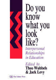 Do You Know What You Look Like?: Interpersonal Relationships In Education book cover