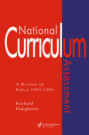 National Curriculum Assessment: A Review Of Policy 1987-1994 book cover