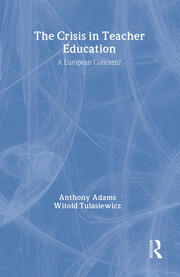 The The Crisis In Teacher Education: A European Concern? book cover