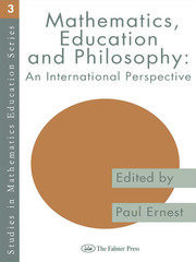 Mathematics Education and Philosophy: An International Perspective book cover