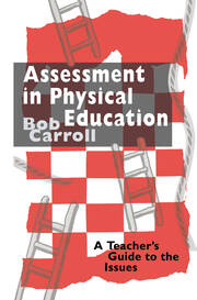 Assessment in Physical Education: A Teacher's Guide to the Issues book cover