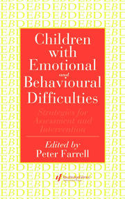 Children With Emotional And Behavioural Difficulties: Strategies For Assessment And Intervention book cover