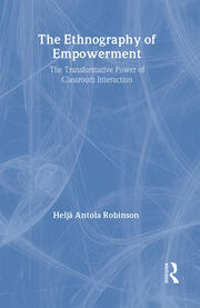 The Ethnography Of Empowerment: The Transformative Power Of Classroom interaction book cover