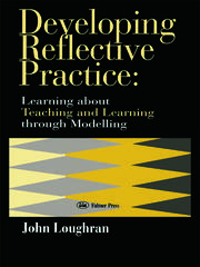 Developing Reflective Practice: Learning About Teaching And Learning Through Modelling book cover