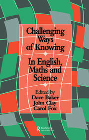 Challenging Ways Of Knowing: In English, Mathematics And Science book cover