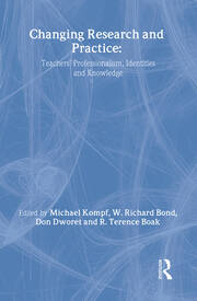 Changing Research and Practice: Teachers' Professionalism, Identities and Knowledge book cover