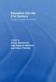 Education into the 21st Century: Dangerous Terrain For Women? book cover