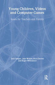 Young Children, Videos and Computer Games: Issues for Teachers and Parents book cover