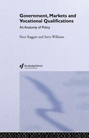 Government, Markets and Vocational Qualifications: An Anatomy of Policy book cover