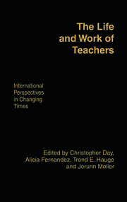 The Life and Work of Teachers: International Perspectives in Changing Times book cover