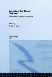 Educating Our Black Children: New Directions and Radical Approaches book cover