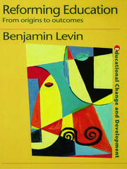 Reforming Education: From Origins to Outcomes book cover