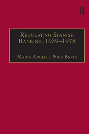 Regulating Spanish Banking, 1939–1975 book cover