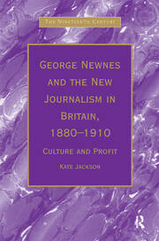 George Newnes and the New Journalism in Britain, 1880�1910: Culture and Profit book cover