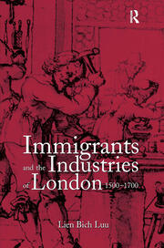 Immigrants and the Industries of London, 1500–1700 book cover