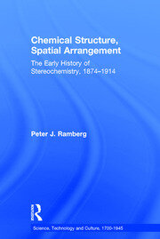 Chemical Structure, Spatial Arrangement: The Early History of Stereochemistry, 1874–1914 book cover