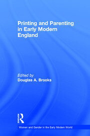 Printing and Parenting in Early Modern England book cover