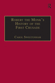 Robert the Monk's History of the First Crusade: Historia Iherosolimitana book cover