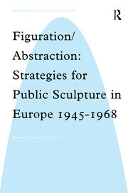Figuration/Abstraction: Strategies for Public Sculpture in Europe 1945-1968 book cover