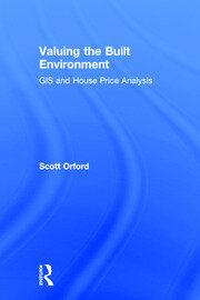 Valuing the Built Environment: GIS and House Price Analysis book cover