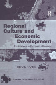 Regional Culture and Economic Development: Explorations in European Ethnology book cover