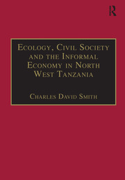 Ecology, Civil Society and the Informal Economy in North West Tanzania book cover