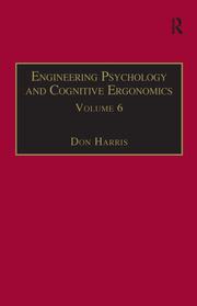 Engineering Psychology and Cognitive Ergonomics: Volume 6: Industrial Ergonomics, HCI, and Applied Cognitive Psychology book cover