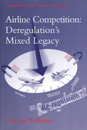 Airline Competition: Deregulation's Mixed Legacy book cover