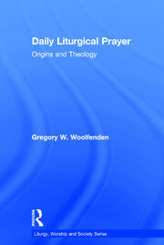 Daily Liturgical Prayer: Origins and Theology book cover