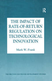 The Impact of Rate-of-Return Regulation on Technological Innovation book cover