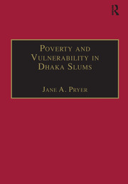 Poverty and Vulnerability in Dhaka Slums: The Urban Livelihoods Study book cover