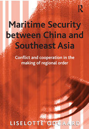 Maritime Security between China and Southeast Asia: Conflict and Cooperation in the Making of Regional Order book cover