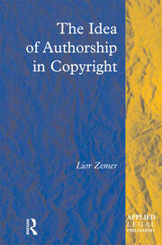 The Idea of Authorship in Copyright book cover