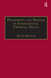 Punishment and Process in International Criminal Trials book cover