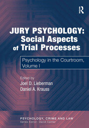 Jury Psychology: Social Aspects of Trial Processes: Psychology in the Courtroom, Volume I book cover