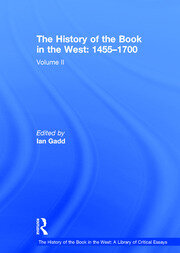 The History of the Book in the West: 1455–1700: Volume II book cover