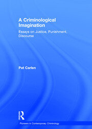 A Criminological Imagination: Essays on Justice, Punishment, Discourse book cover