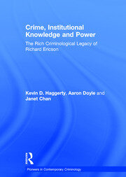 Crime, Institutional Knowledge and Power: The Rich Criminological Legacy of Richard Ericson book cover