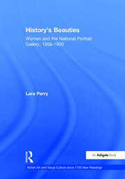 History's Beauties: Women and the National Portrait Gallery, 1856-1900 book cover