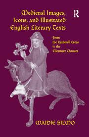 Medieval Images, Icons, and Illustrated English Literary Texts: From the Ruthwell Cross to the Ellesmere Chaucer book cover