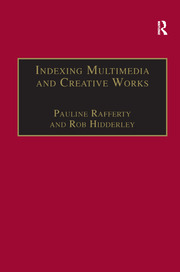 Indexing Multimedia and Creative Works: The Problems of Meaning and Interpretation book cover