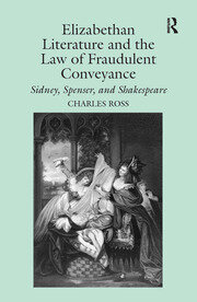 Elizabethan Literature and the Law of Fraudulent Conveyance: Sidney, Spenser, and Shakespeare book cover