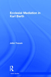 Ecclesial Mediation in Karl Barth book cover