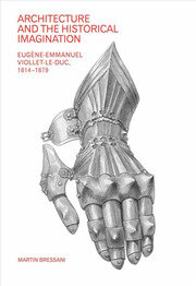 Architecture and the Historical Imagination: Eugène-Emmanuel Viollet-le-Duc, 1814–1879 book cover