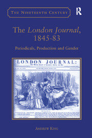 The London Journal, 1845-83: Periodicals, Production and Gender book cover